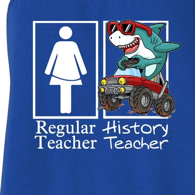 History Teacher Monster Truck Gamer Shark Gift Women's Racerback Tank