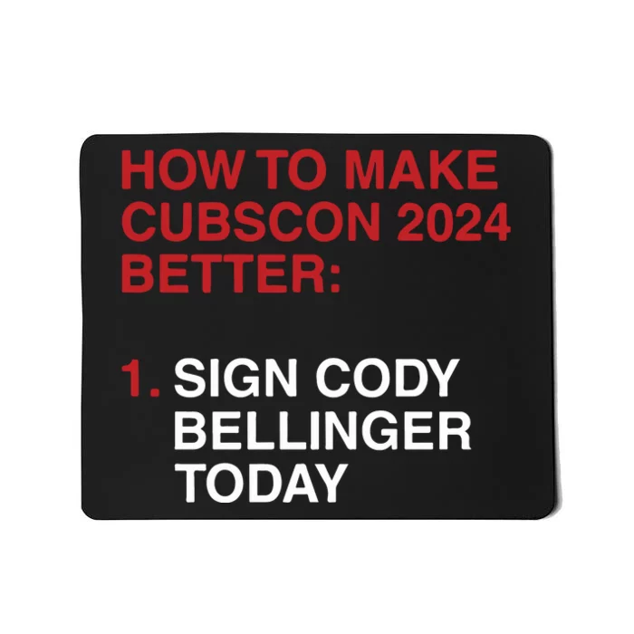 How To Make Cubscon 2024 Better Sign Cody Bellinger Today Mousepad