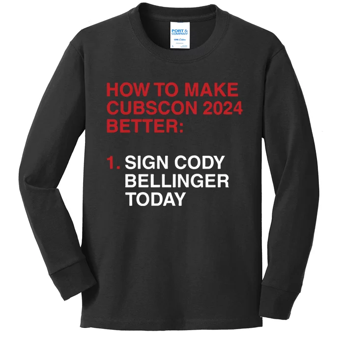 How To Make Cubscon 2024 Better Sign Cody Bellinger Today Kids Long Sleeve Shirt