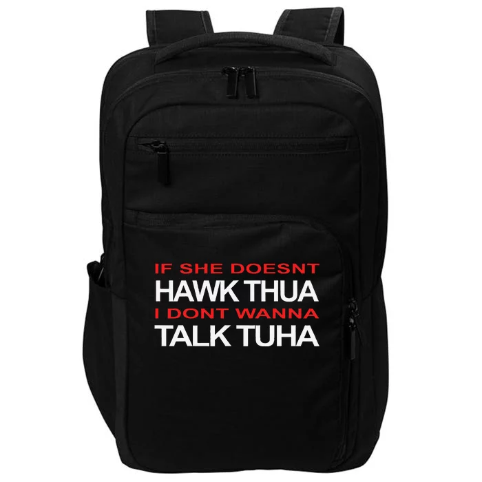 Hawk Thua Meme Pun If She Doesnt Hawk Thua Impact Tech Backpack