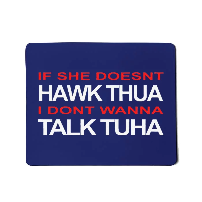 Hawk Thua Meme Pun If She Doesnt Hawk Thua Mousepad