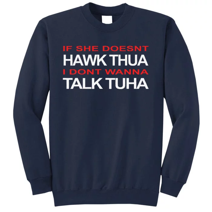 Hawk Thua Meme Pun If She Doesnt Hawk Thua Tall Sweatshirt