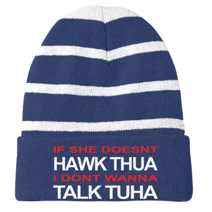 Hawk Thua Meme Pun If She Doesnt Hawk Thua Striped Beanie with Solid Band