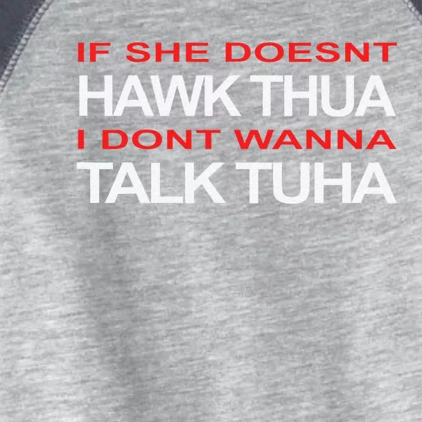 Hawk Thua Meme Pun If She Doesnt Hawk Thua Toddler Fine Jersey T-Shirt