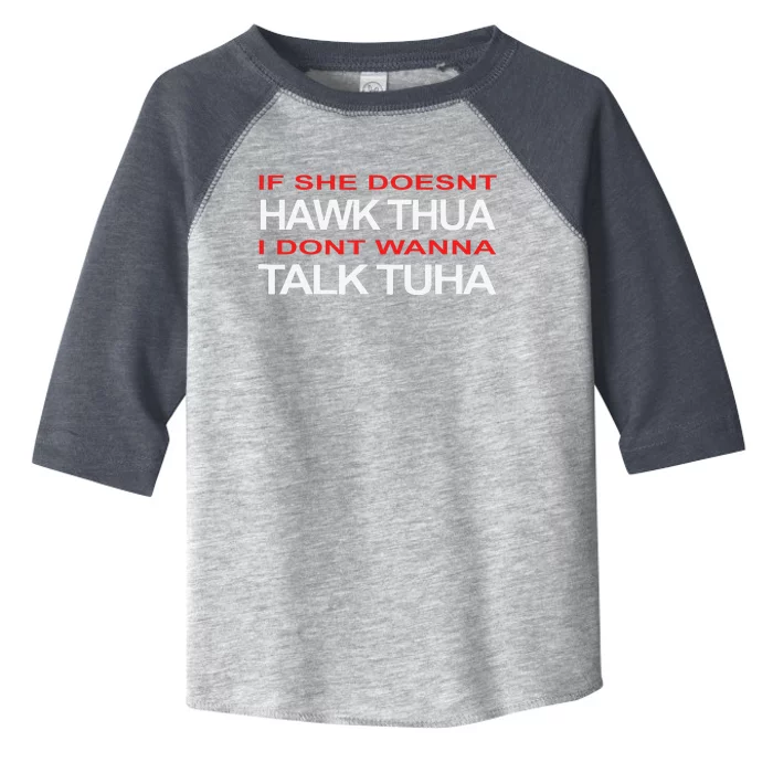 Hawk Thua Meme Pun If She Doesnt Hawk Thua Toddler Fine Jersey T-Shirt