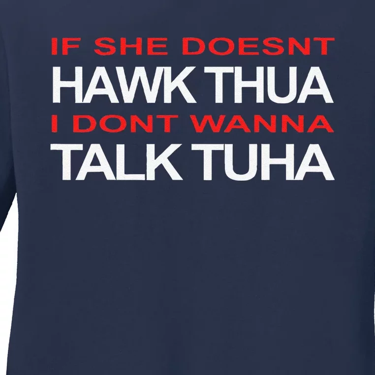 Hawk Thua Meme Pun If She Doesnt Hawk Thua Ladies Long Sleeve Shirt