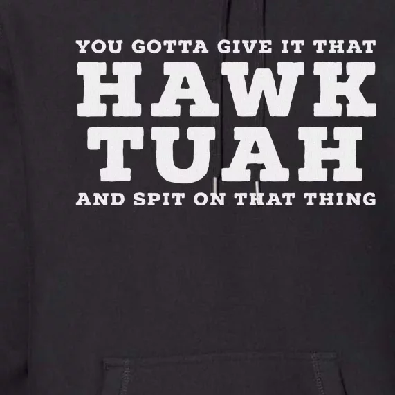 Hawk Tuah Meme Funny Girl Viral Premium Hoodie