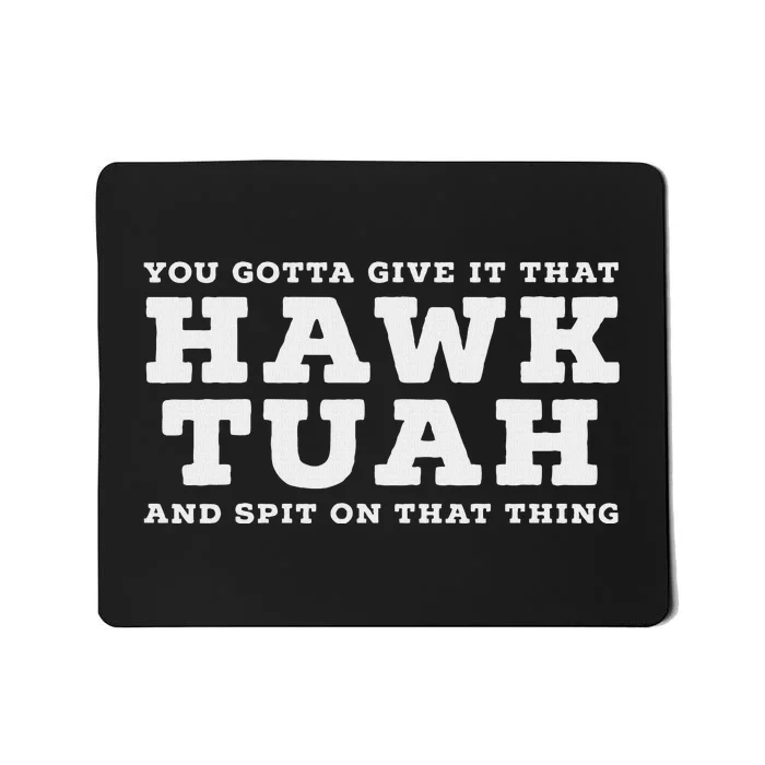 Hawk Tuah Meme Funny Girl Viral Mousepad