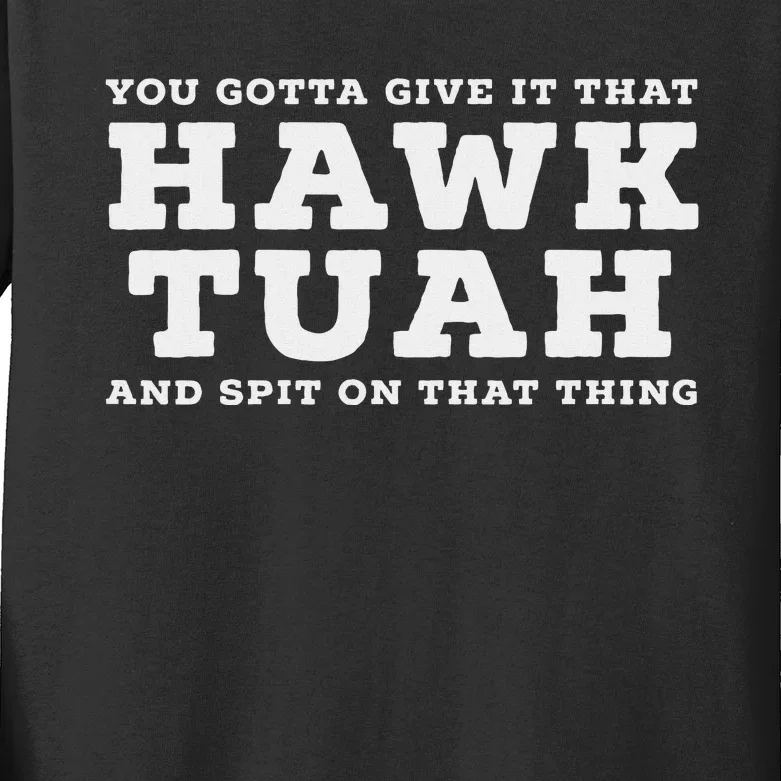 Hawk Tuah Meme Funny Girl Viral Kids Long Sleeve Shirt