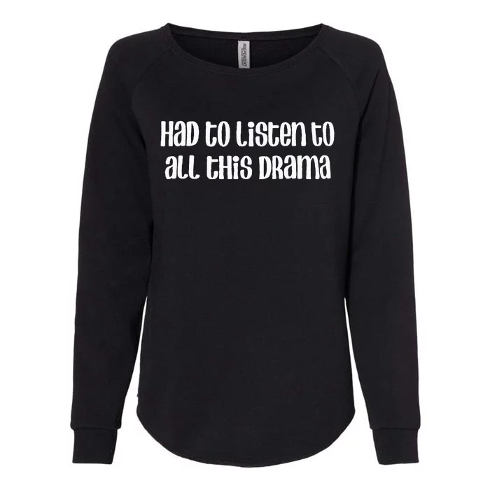 Here’S To My Momma Had To Listen All This Drama MotherS Day Womens California Wash Sweatshirt