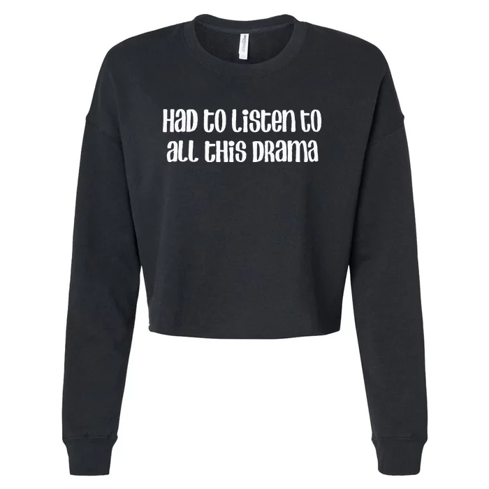 Here’S To My Momma Had To Listen All This Drama MotherS Day Cropped Pullover Crew