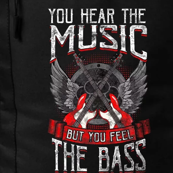 Hear the Music Feel the Bass Player Bassist Guitarist Gift Daily Commute Backpack