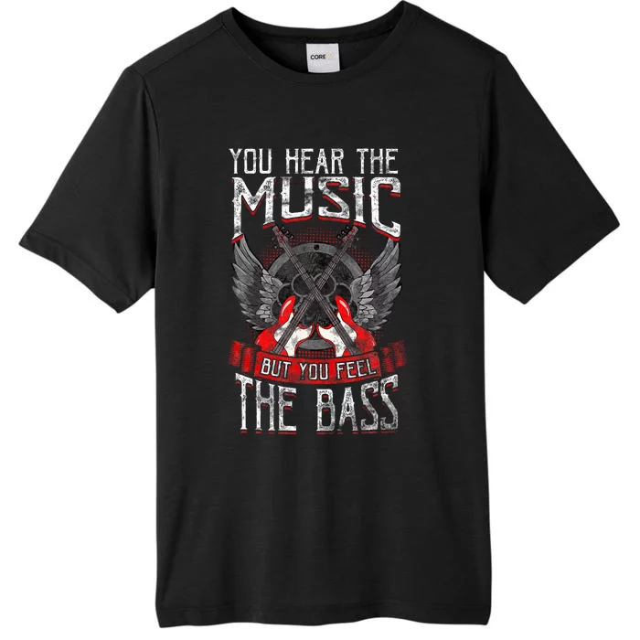 Hear the Music Feel the Bass Player Bassist Guitarist Gift ChromaSoft Performance T-Shirt