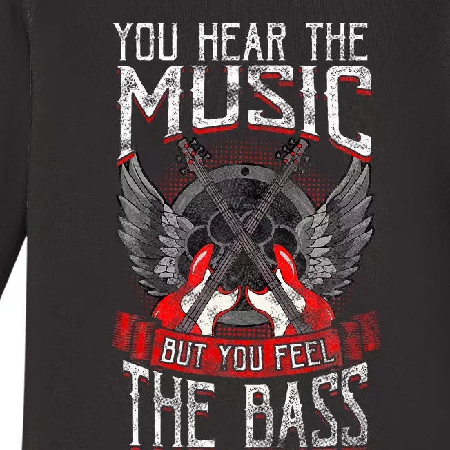 Hear the Music Feel the Bass Player Bassist Guitarist Gift Baby Long Sleeve Bodysuit