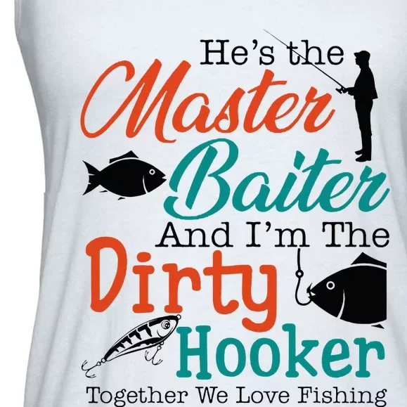 HeS The Master Baiter And IM The Dirty Fishing Ladies Essential Flowy Tank