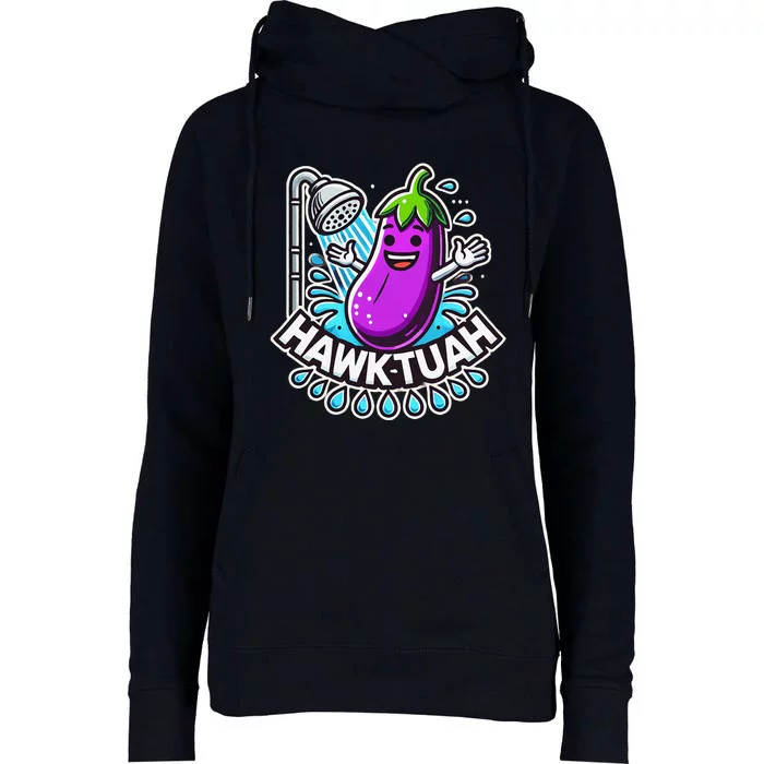 Hawk Tuah Meme Eggplant Joke T Huck Tua Womens Funnel Neck Pullover Hood