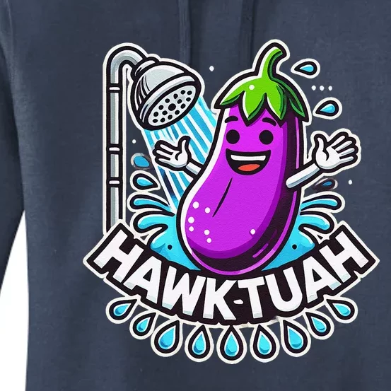 Hawk Tuah Meme Eggplant Joke T Huck Tua Women's Pullover Hoodie