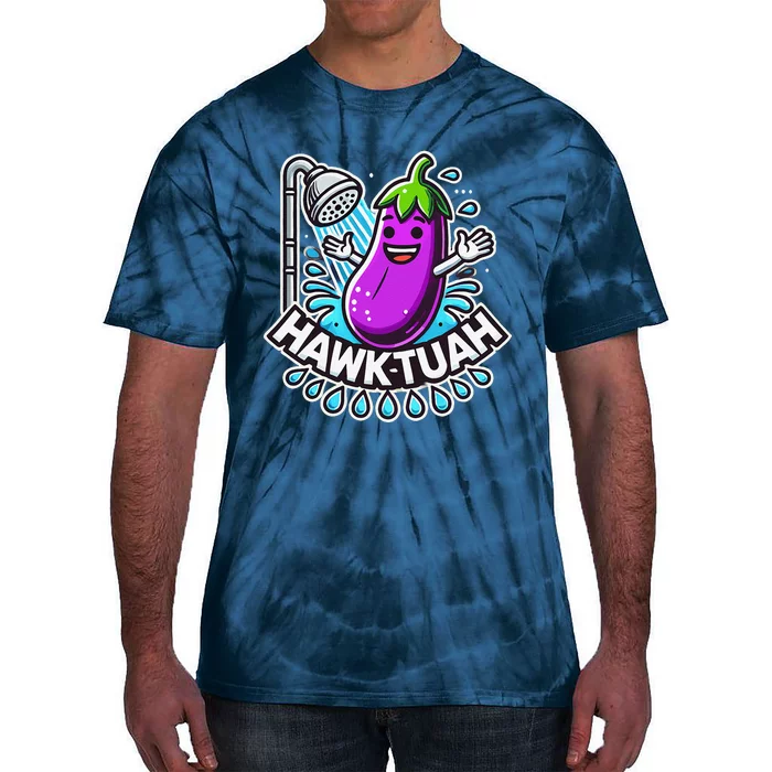 Hawk Tuah Meme Eggplant Joke T Huck Tua Tie-Dye T-Shirt