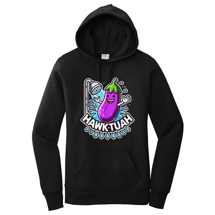 Hawk Tuah Meme Eggplant Joke Funny Huck Tuah Gift Women's Pullover Hoodie