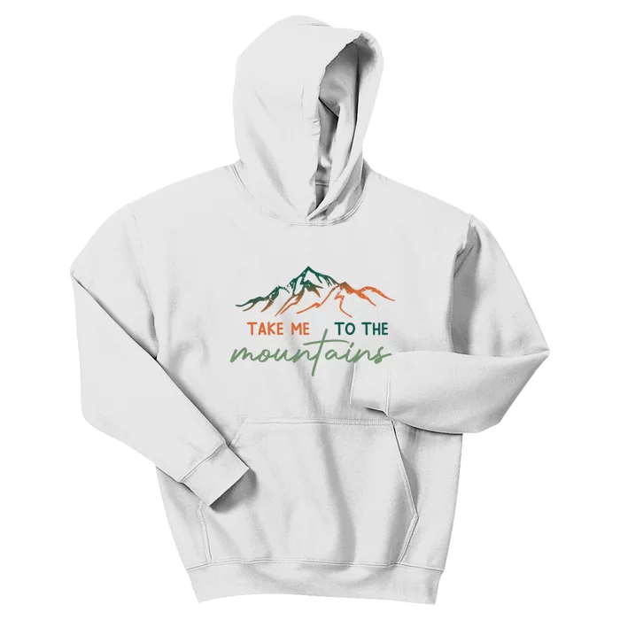 Hiking Take Me To The Mountains Climbing Gift Kids Hoodie