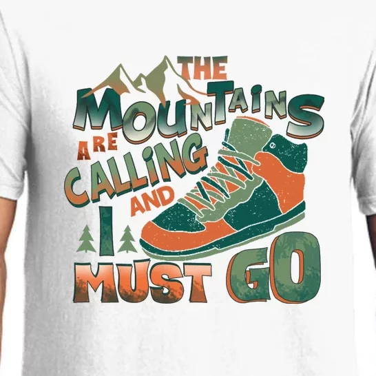 Hiking The Mountains Are Calling I Must Go Gift Hiking Shoes Pajama Set