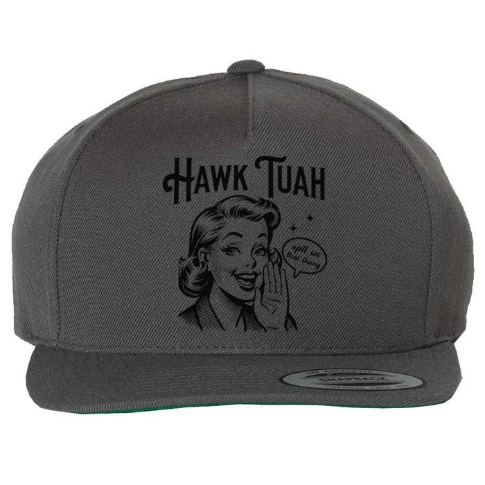 Hawk Tuah Meme Hawk Tush Spit On That Thang 50s Woman Funny Wool Snapback Cap