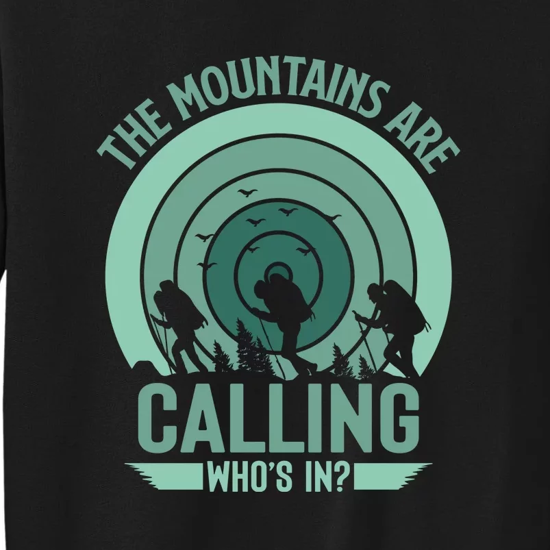 Hiking The Mountains Are Calling Whos In Gift Sweatshirt