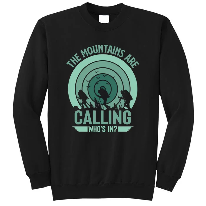 Hiking The Mountains Are Calling Whos In Gift Sweatshirt