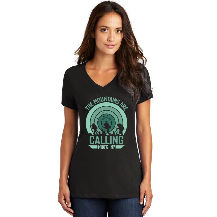 Hiking The Mountains Are Calling Whos In Gift Women's V-Neck T-Shirt