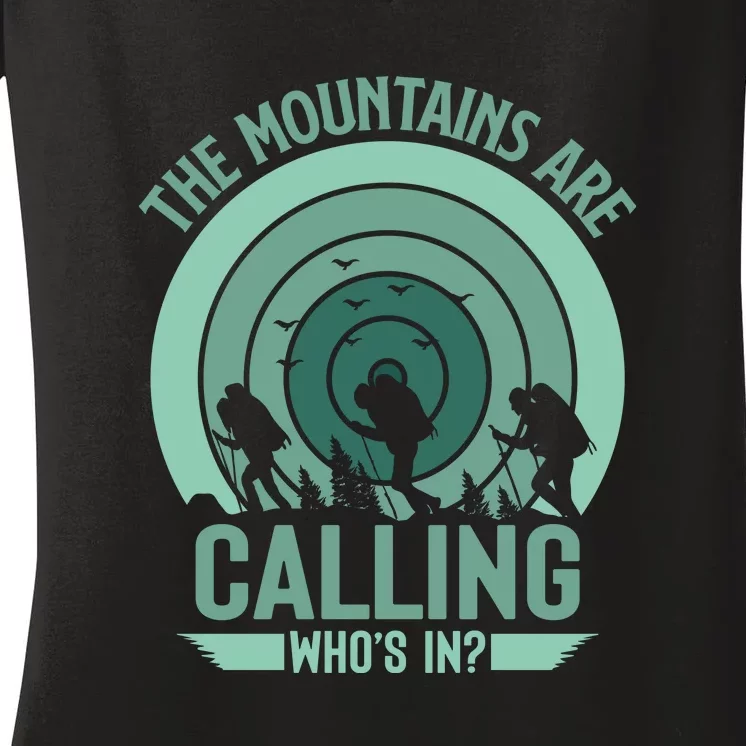 Hiking The Mountains Are Calling Whos In Gift Women's V-Neck T-Shirt