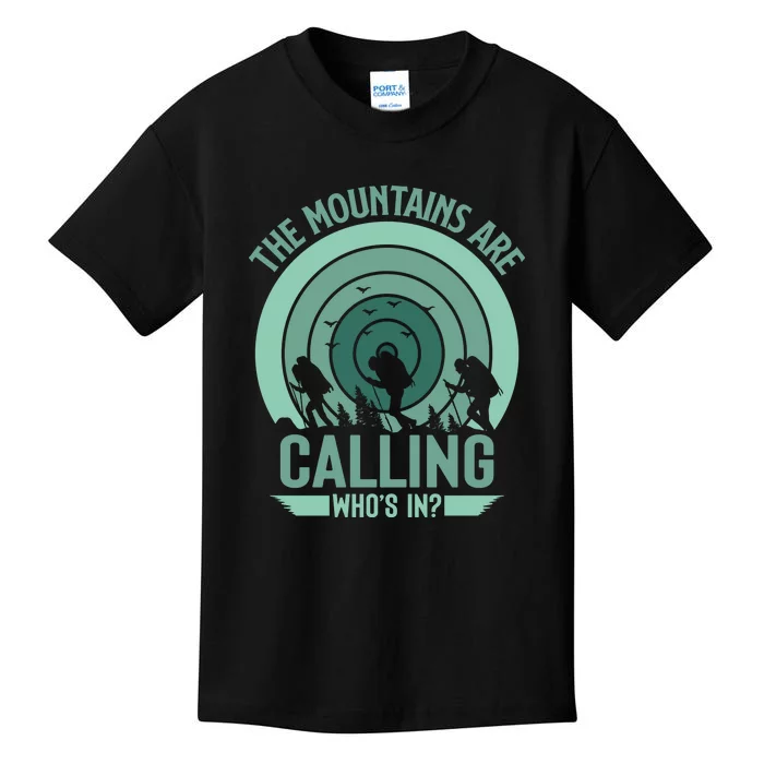 Hiking The Mountains Are Calling Whos In Gift Kids T-Shirt