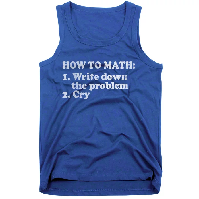 How To Math Write Down The Problem And Cry Tank Top