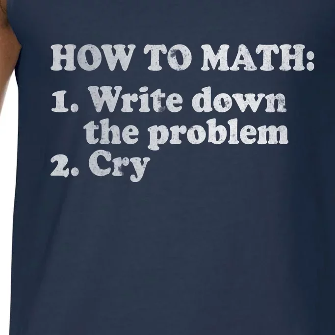 How To Math Write Down The Problem And Cry Comfort Colors® Tank Top