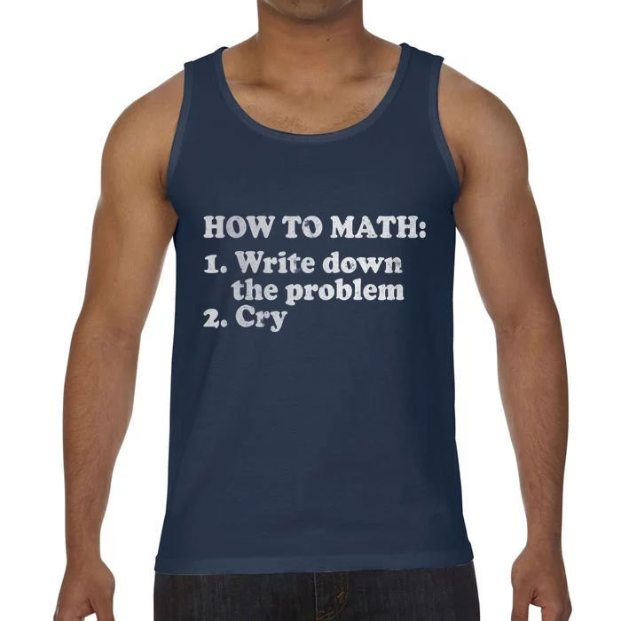 How To Math Write Down The Problem And Cry Comfort Colors® Tank Top