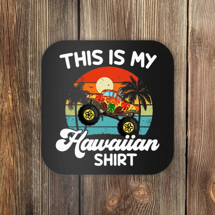 Hawaii This My Hawaiian Monster Truck Coaster