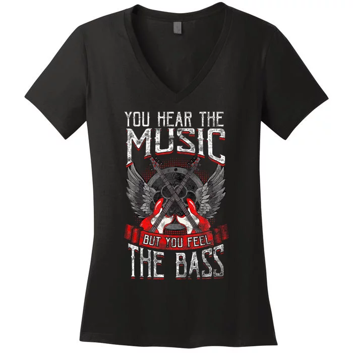 Hear The Music Feel The Bass Player Bassist Guitarist Gift Women's V-Neck T-Shirt