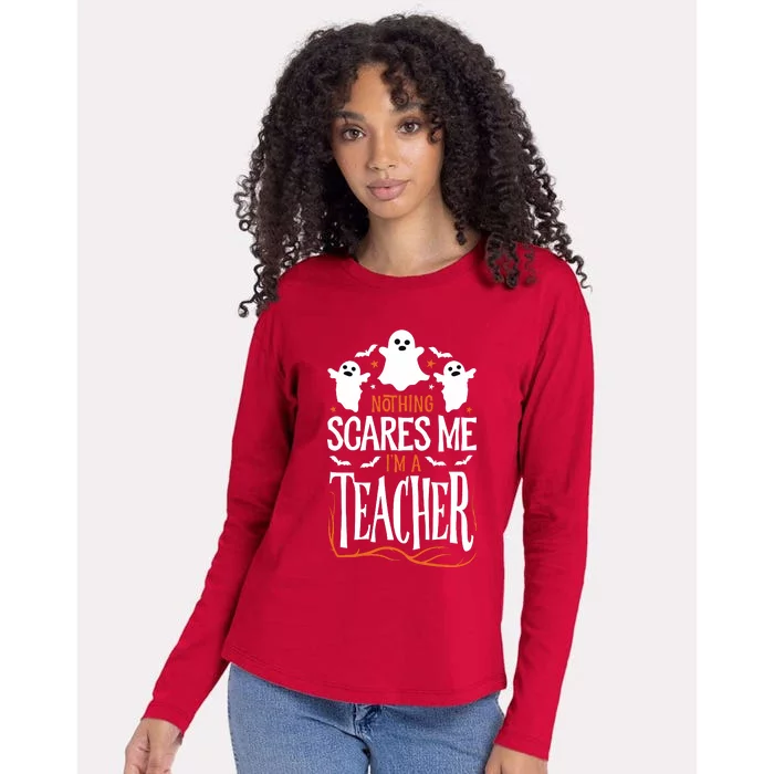 Halloween Teacher Nothing Scares Me Funny Teachers Womens Cotton Relaxed Long Sleeve T-Shirt