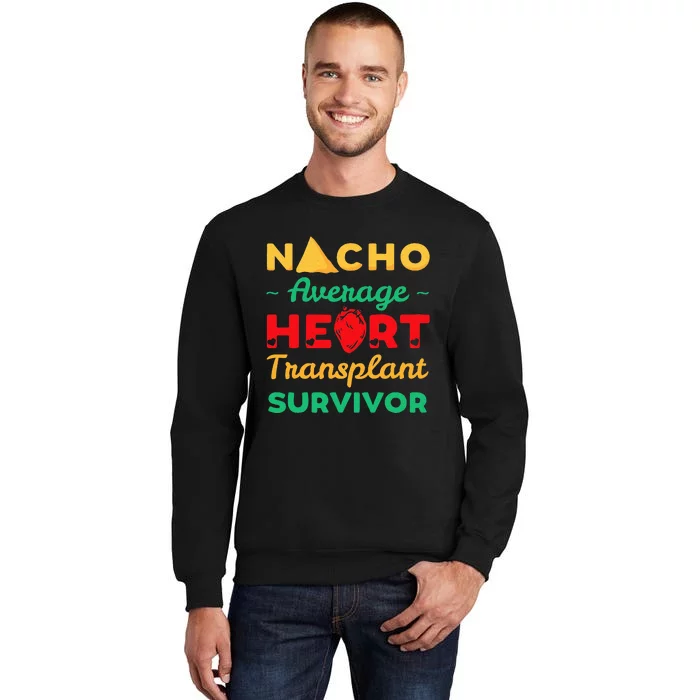 Heart Transplant Nacho Lover Survivor Cardiac Orthotopic Sweatshirt