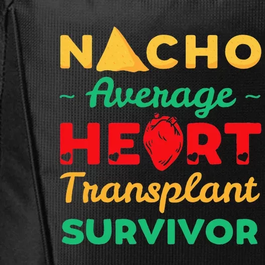 Heart Transplant Nacho Lover Survivor Cardiac Orthotopic City Backpack