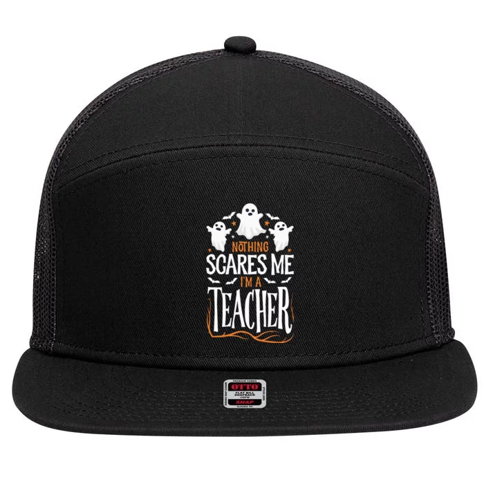 Halloween Teacher Nothing Scares Me Funny Teachers 7 Panel Mesh Trucker Snapback Hat