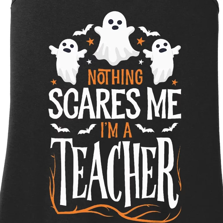 Halloween Teacher Nothing Scares Me Funny Teachers Ladies Essential Tank