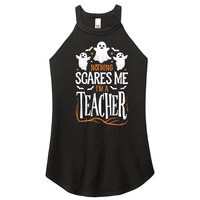 Halloween Teacher Nothing Scares Me Funny Teachers Women’s Perfect Tri Rocker Tank