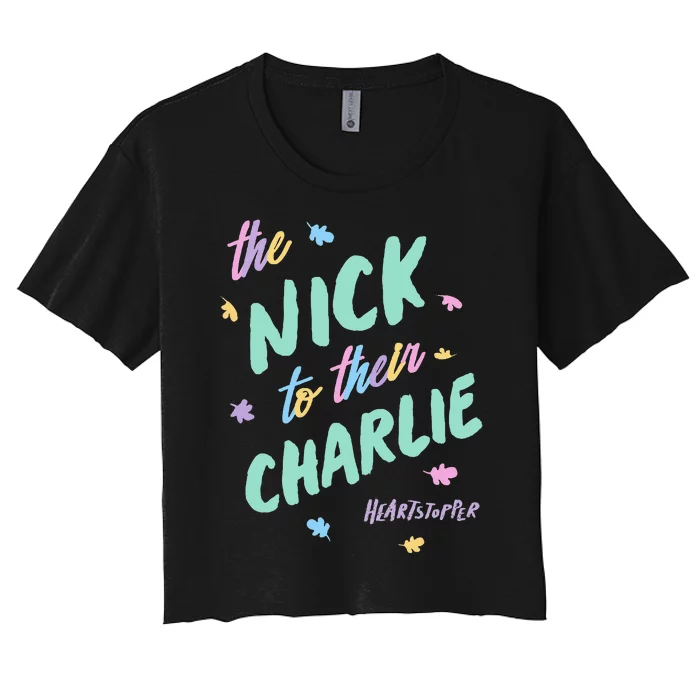 H.E.A.R.T.S.T.O.P.P.E.R The Nick To Their Charlie Women's Crop Top Tee