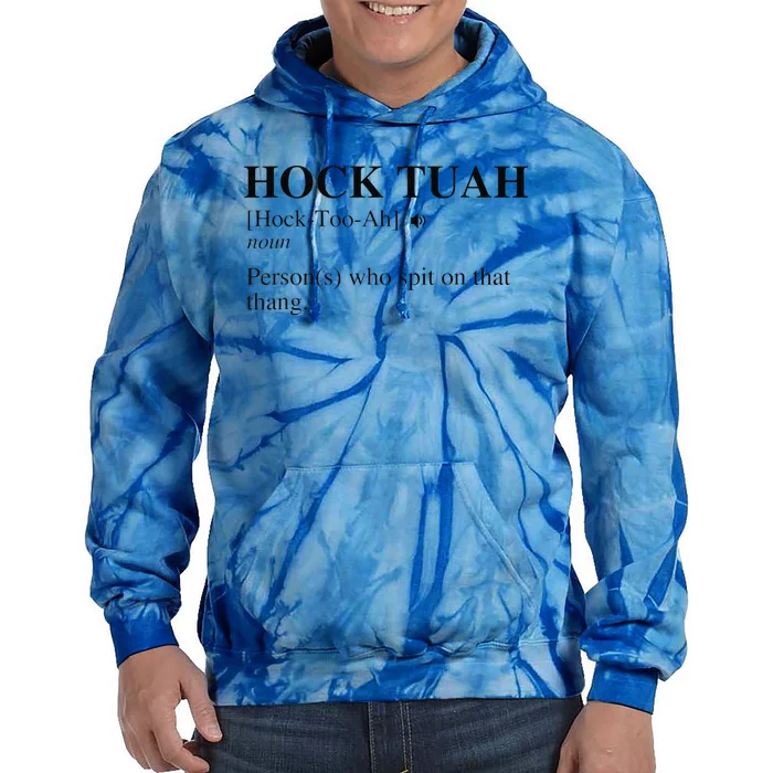 Hock Tuah Noun Definition Person Who Spit On That Thang Tie Dye Hoodie