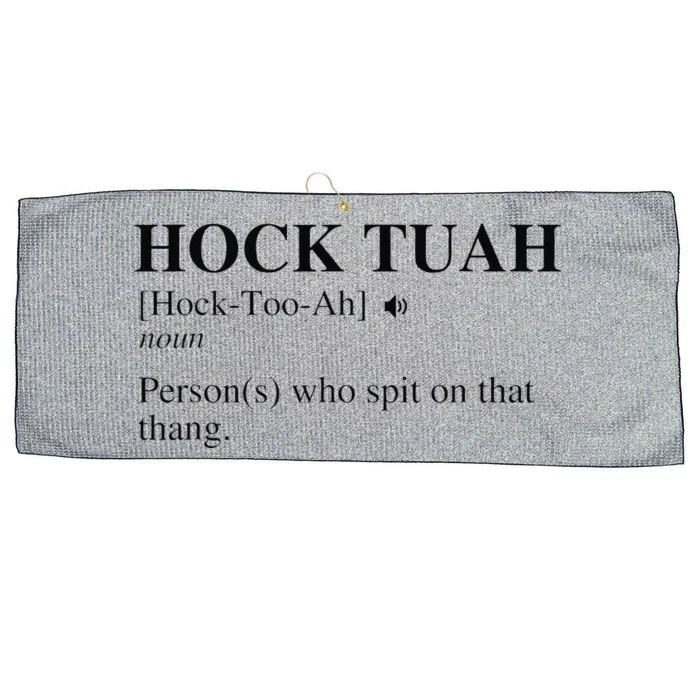 Hock Tuah Noun Definition Person Who Spit On That Thang Large Microfiber Waffle Golf Towel