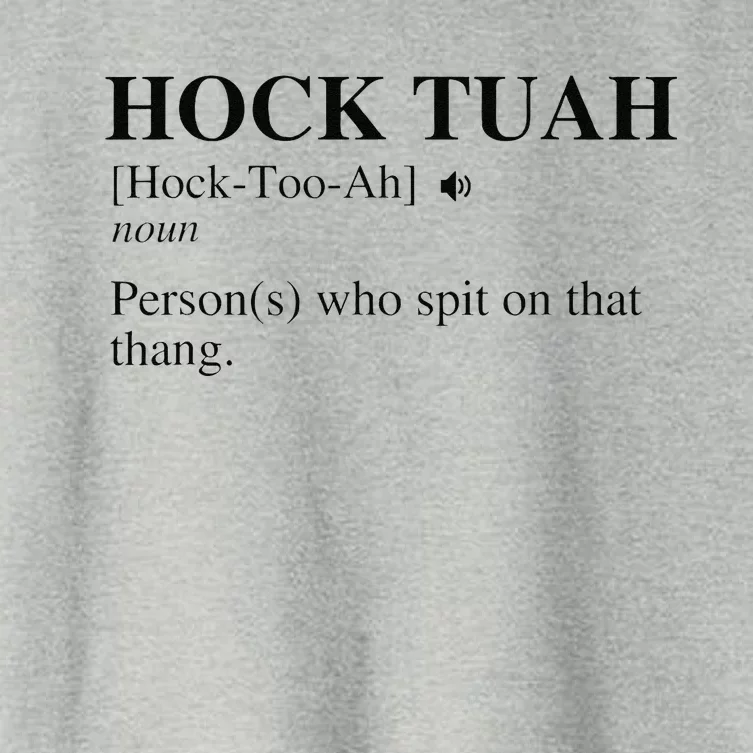 Hock Tuah Noun Definition Person Who Spit On That Thang Women's Crop Top Tee