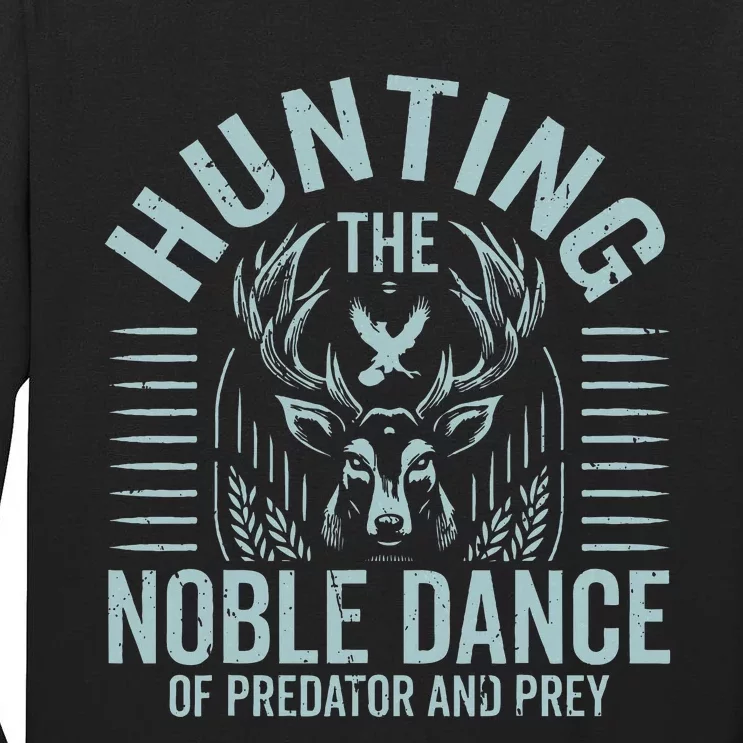 Hunting The Noble Dance Of Predator And Prey Hunting Tall Long Sleeve T-Shirt