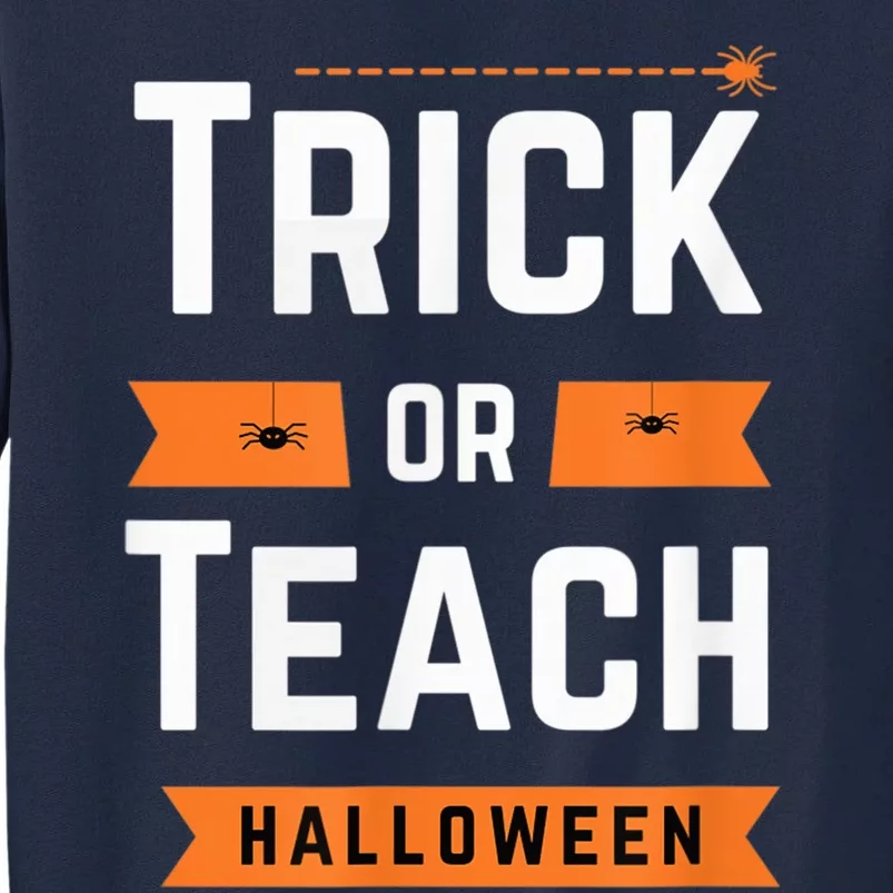 Halloween Trick Or Teach Spider Teacher  Wo Graphic Tall Sweatshirt