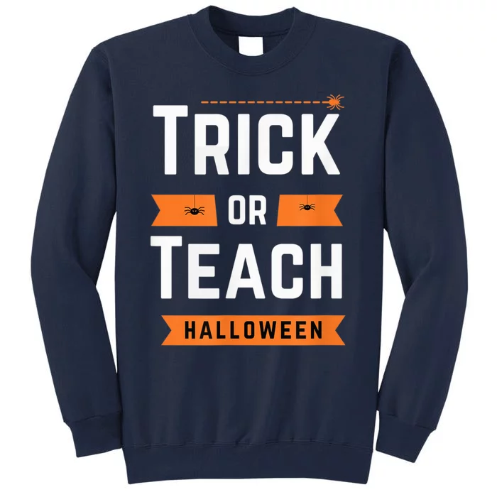 Halloween Trick Or Teach Spider Teacher  Wo Graphic Tall Sweatshirt