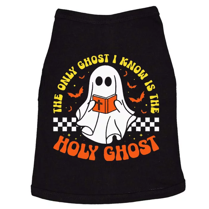 Halloween The Only Ghost I Know Is The Holy Ghost Christian Doggie Tank